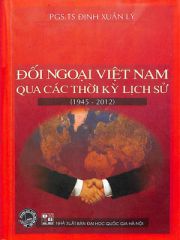 Đối ngoại Việt Nam qua các thời kỳ lịch sử (1945 - 2012)