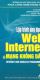 Lập trình ứng dụng web internet và mạng không dây - Tập 2