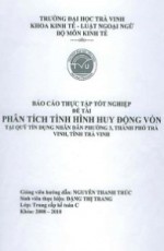 Báo cáo thực tập tốt nghiệp. Đề tài: Phân tích tình hình huy động vốn tại qũy tín dụng nhân dân phường 3, Thành phố Trà Vinh